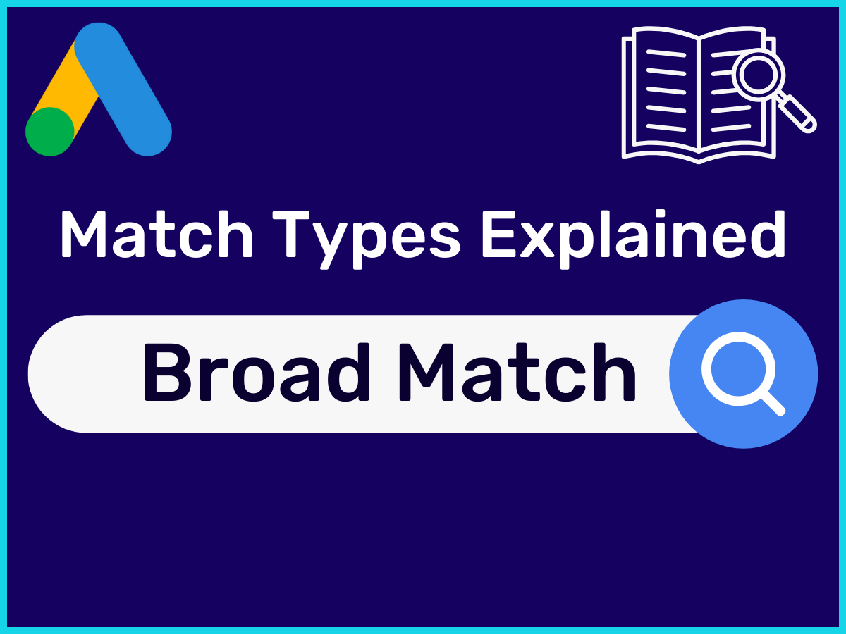 How Do Broad Match Keywords Work in Google Ads? (2024)