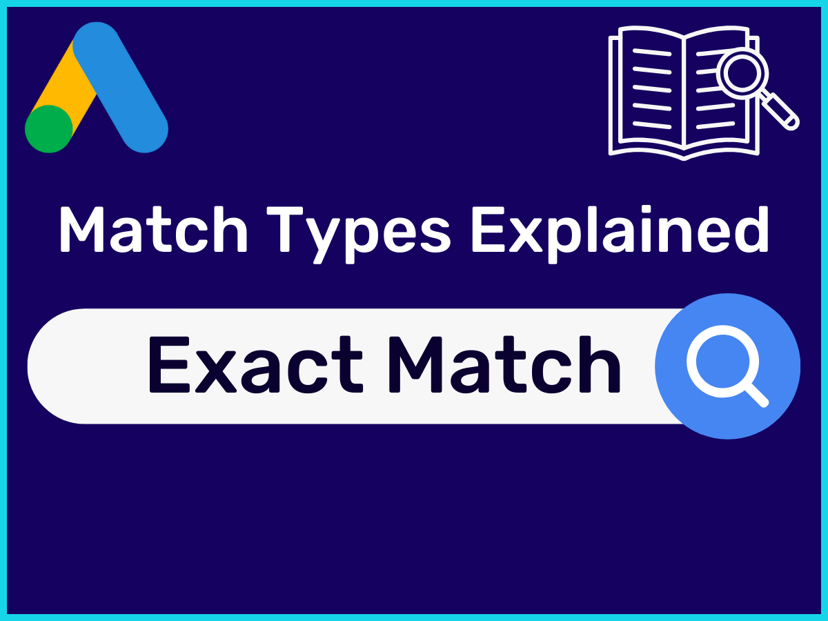 How Do Exact Match Keywords Work in Google Ads? (2024)