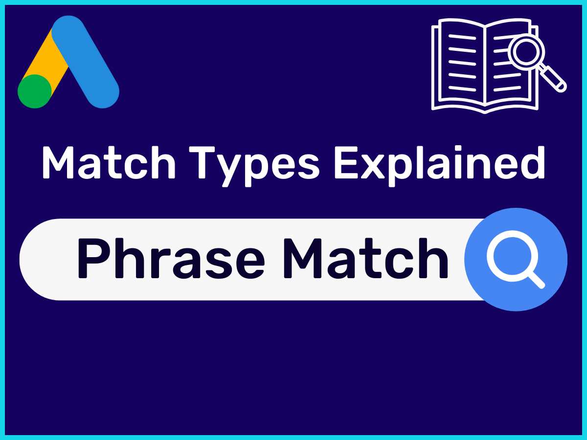 How Do Phrase Match Keywords Work in Google Ads? (2024)