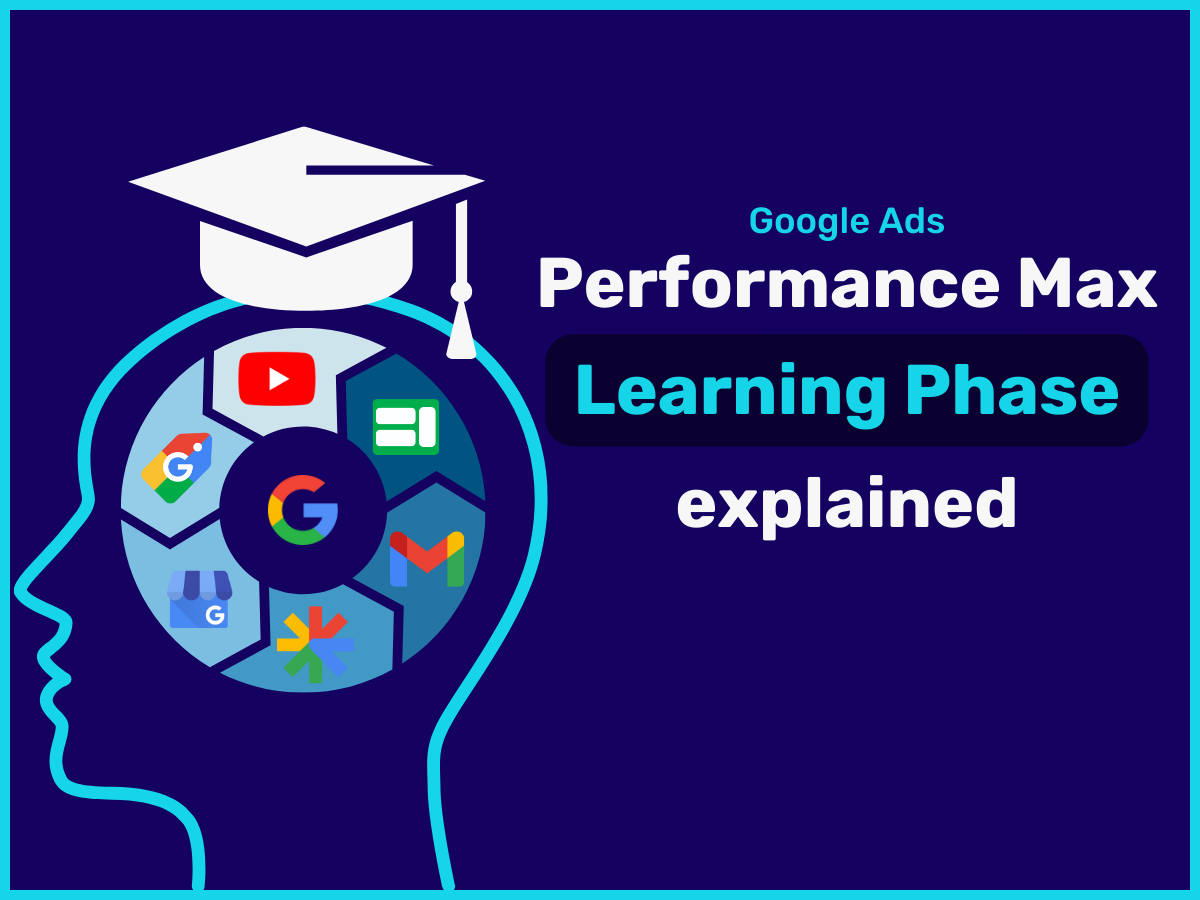 Performance Max Lernphase: Alles, was Du wissen musst