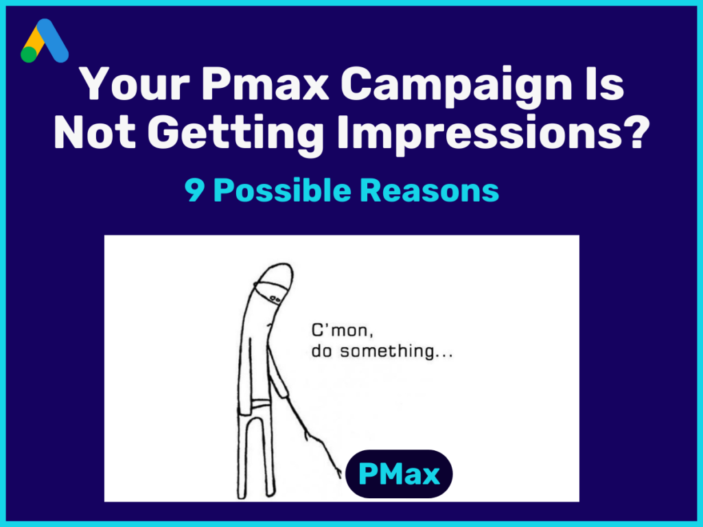 PMax not getting impressions