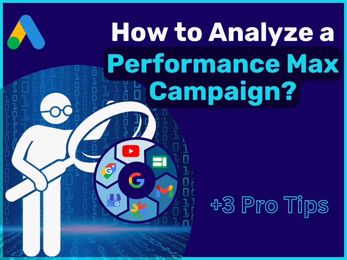 Analyzing PMax Campaigns: This Is How (+3 Hidden Reports)